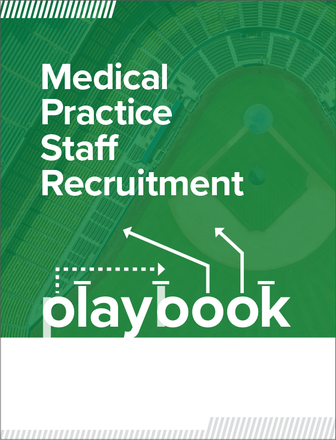 Medical Practice Staff Recruitment Playbook