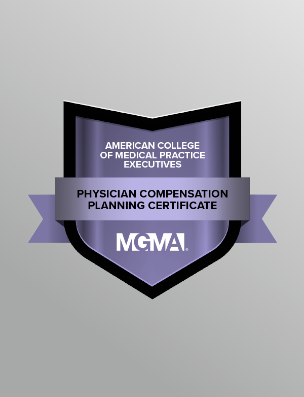 A digital badge for the American College of Medical Practice Executives' Physician Compensation Planning Certificate.