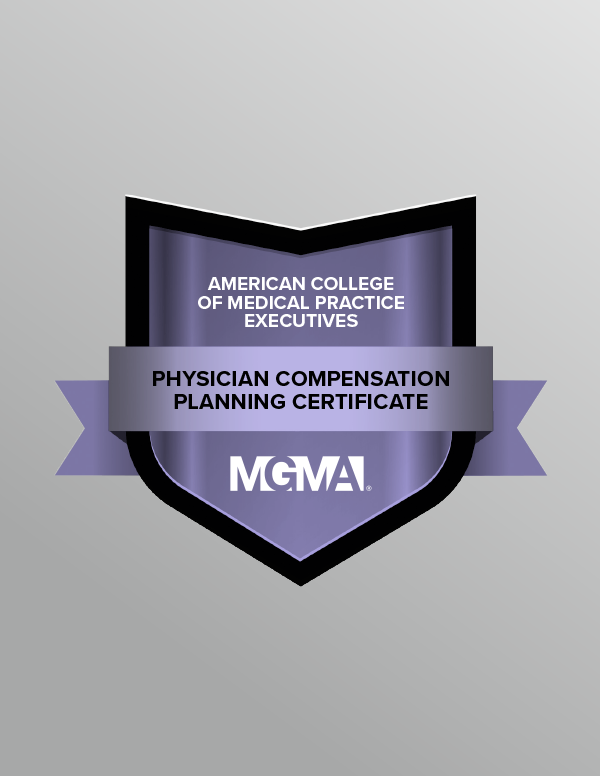 A digital badge for the American College of Medical Practice Executives' Physician Compensation Planning Certificate.